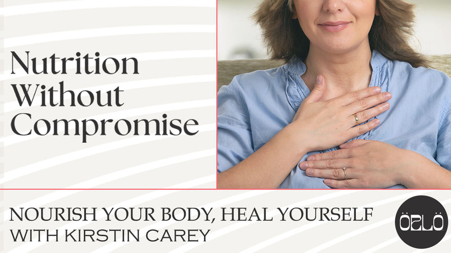 Nourish Your Body, Heal Yourself with Kirstin Carey, Nourish123.com