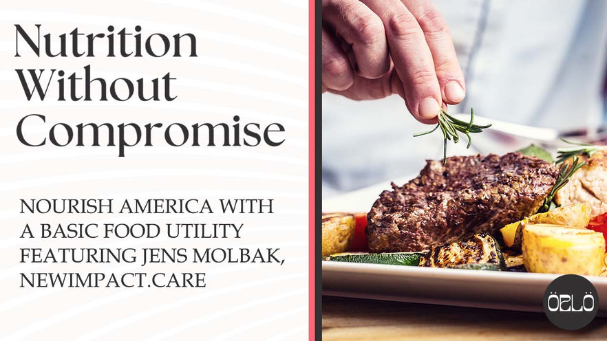 Nourish America With A Basic Food Utility Featuring Jens Molbak, NewImpact.Care
