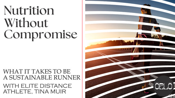 What It Takes To Be A Sustainable Runner With Elite Distance Athlete, Tina Muir