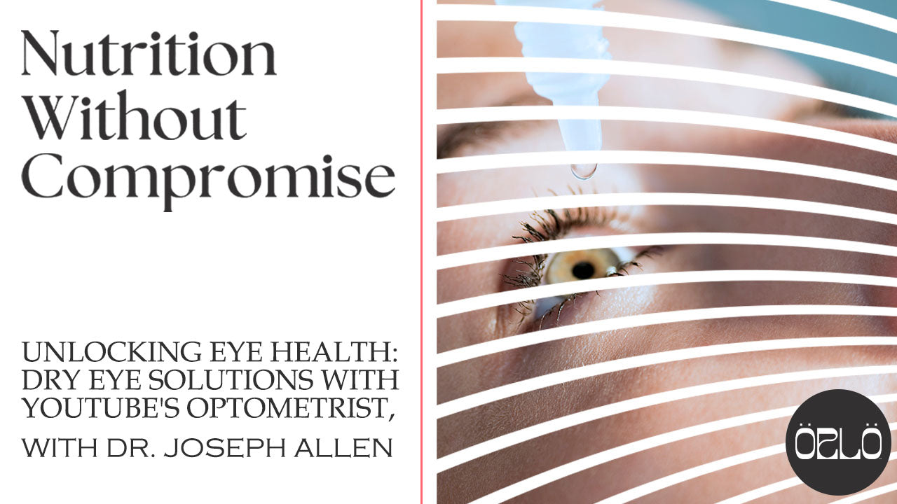 Unlocking Eye Health: Dry Eye Solutions With YouTube's Optometrist, Dr. Joseph Allen