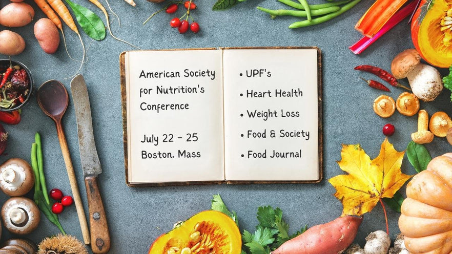 IMPACT NUTRITION BITES: American Society For Nutrition's 2023 Conference Preview - Ultra Processed Foods, Heart Health, Weight Loss, and Food & Society
