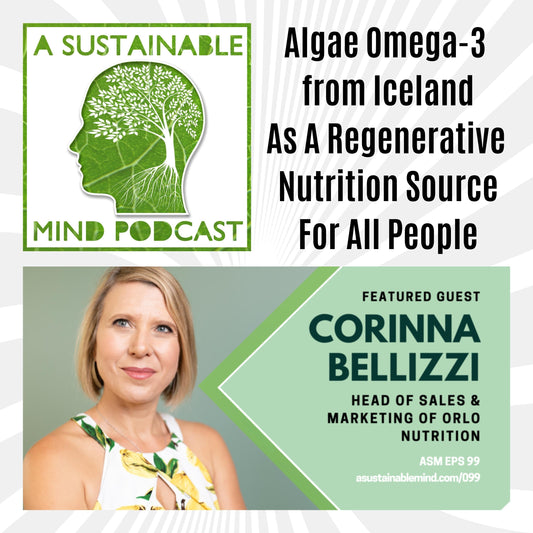Algae Omega-3 from Iceland As A Regenerative Nutrition Source For All People
