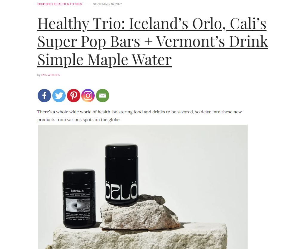 Healthy Trio: Iceland’s Orlo, Cali’s Super Pop Bars + Vermont’s Drink Simple Maple Water